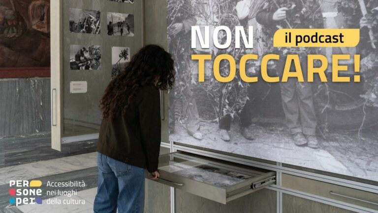 Rete dei Musei, il podcast “Non Toccare!”